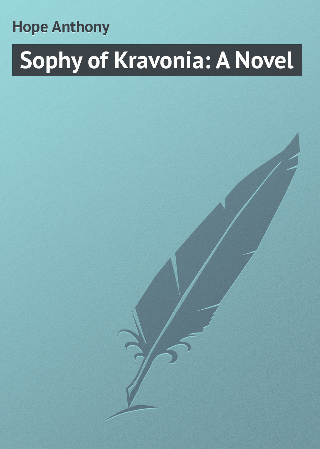 Обложка книги «Sophy of Kravonia: A Novel»