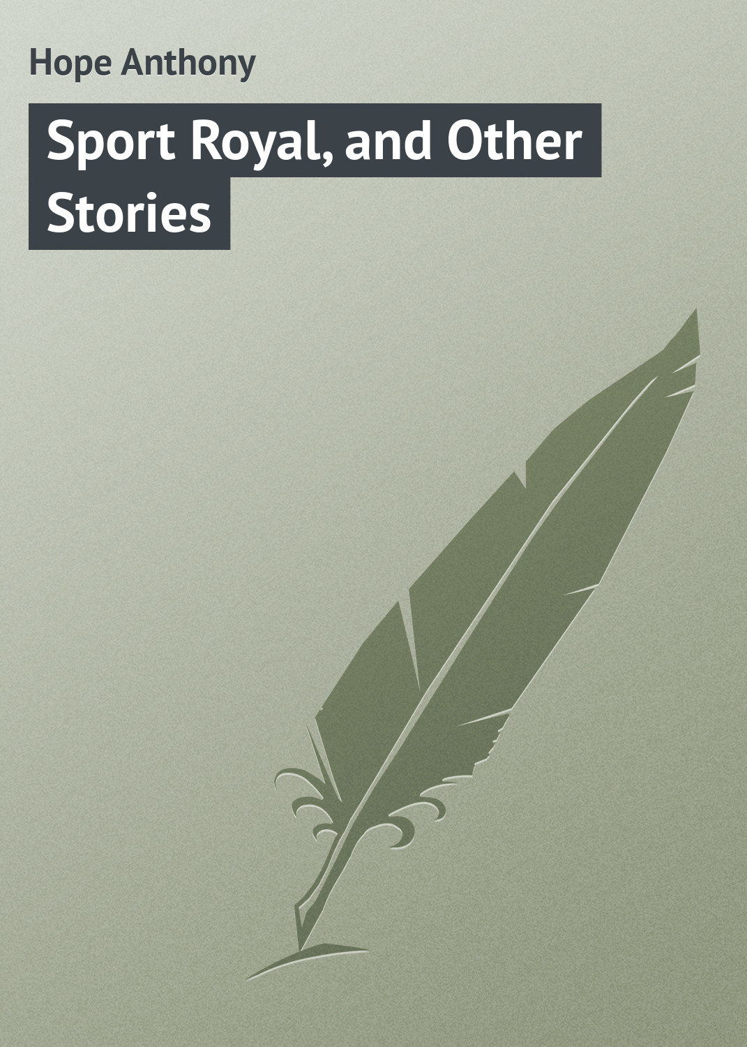 Обложка книги «Sport Royal, and Other Stories»