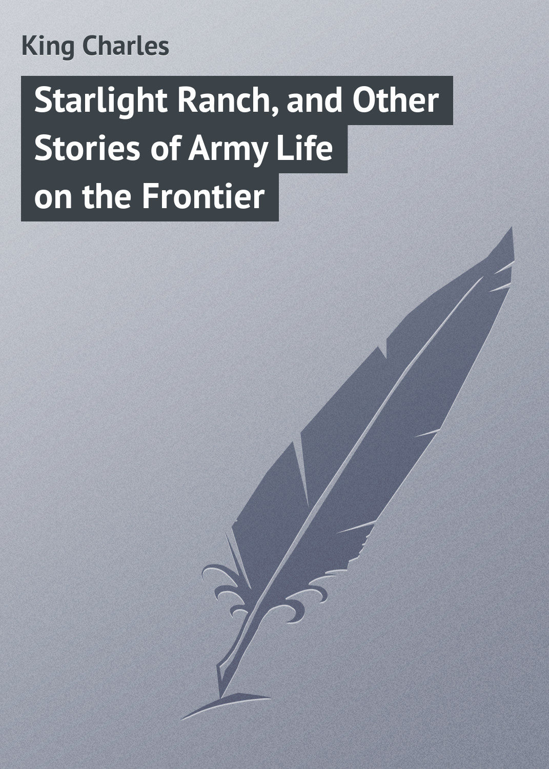 Обложка книги «Starlight Ranch, and Other Stories of Army Life on the Frontier»