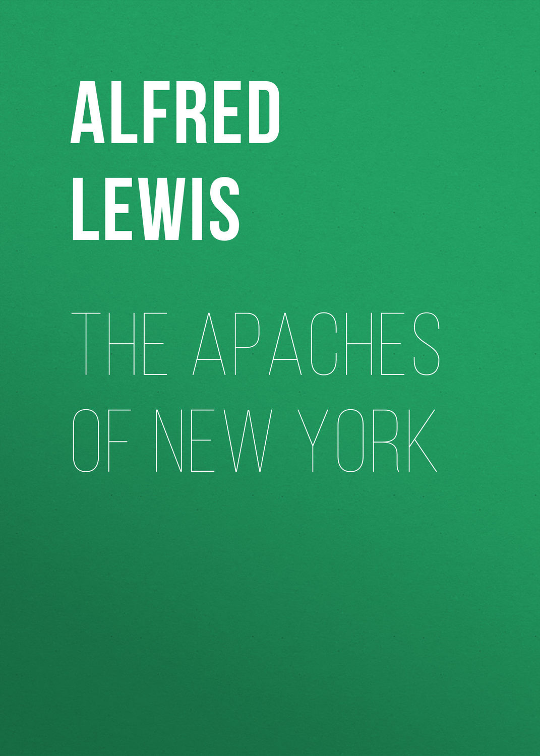 Обложка книги «The Apaches of New York»