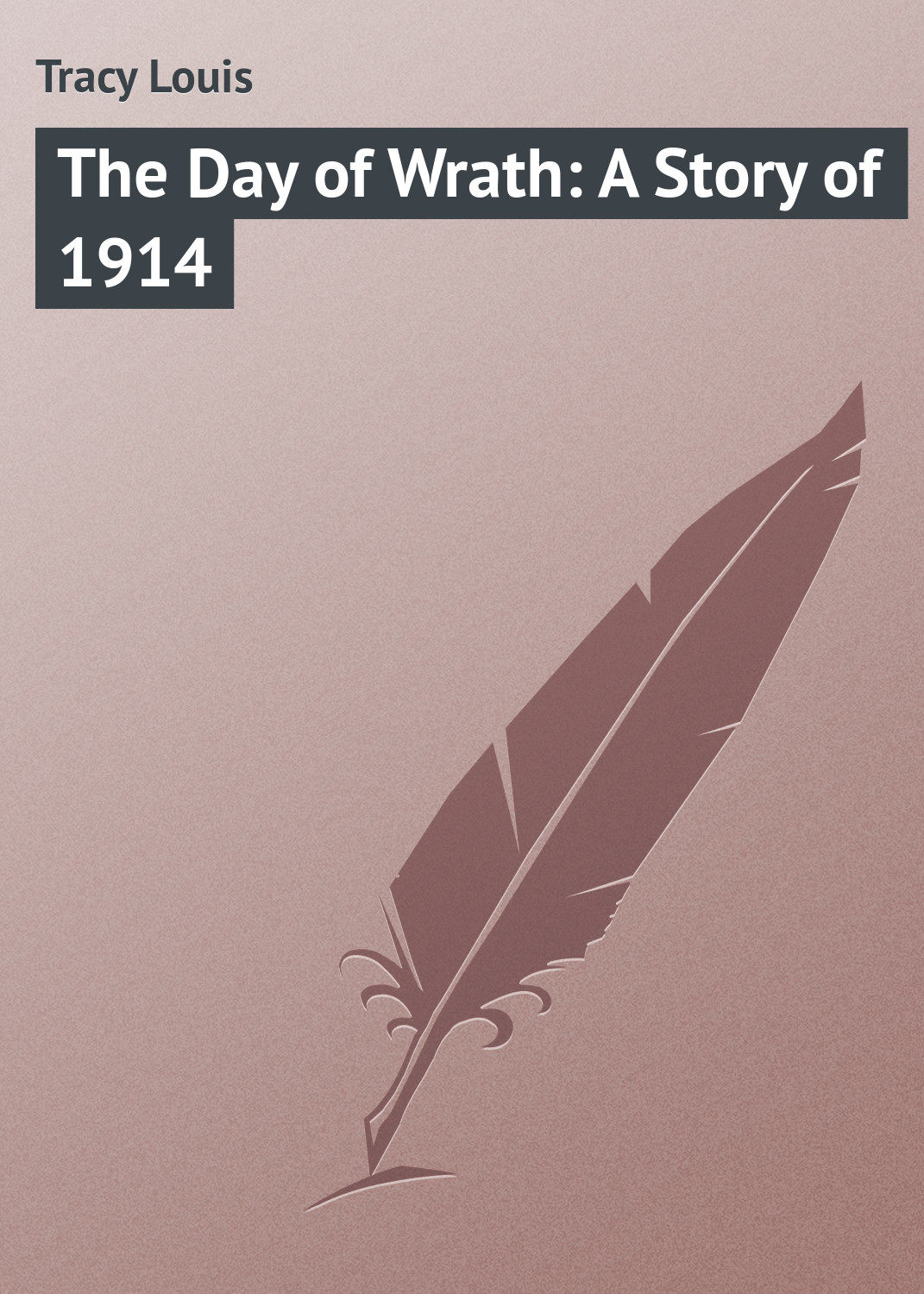 Обложка книги «The Day of Wrath: A Story of 1914»