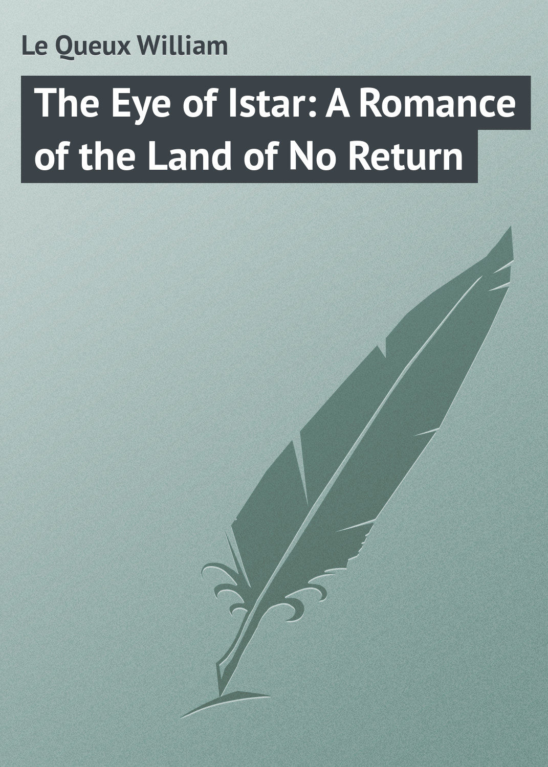 Обложка книги «The Eye of Istar: A Romance of the Land of No Return»