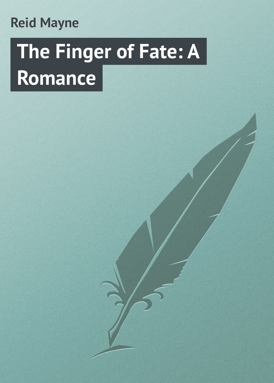 Обложка книги «The Finger of Fate: A Romance»