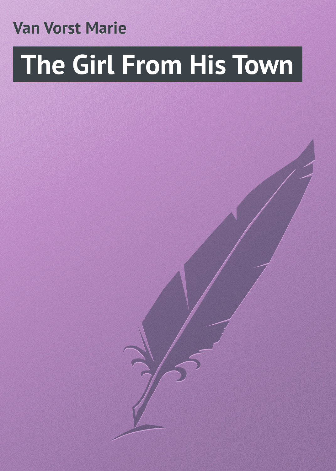 Обложка книги «The Girl From His Town»