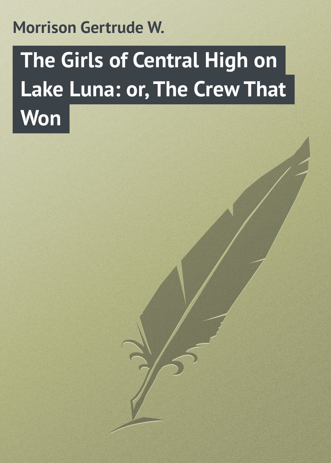 Обложка книги «The Girls of Central High on Lake Luna: or, The Crew That Won»