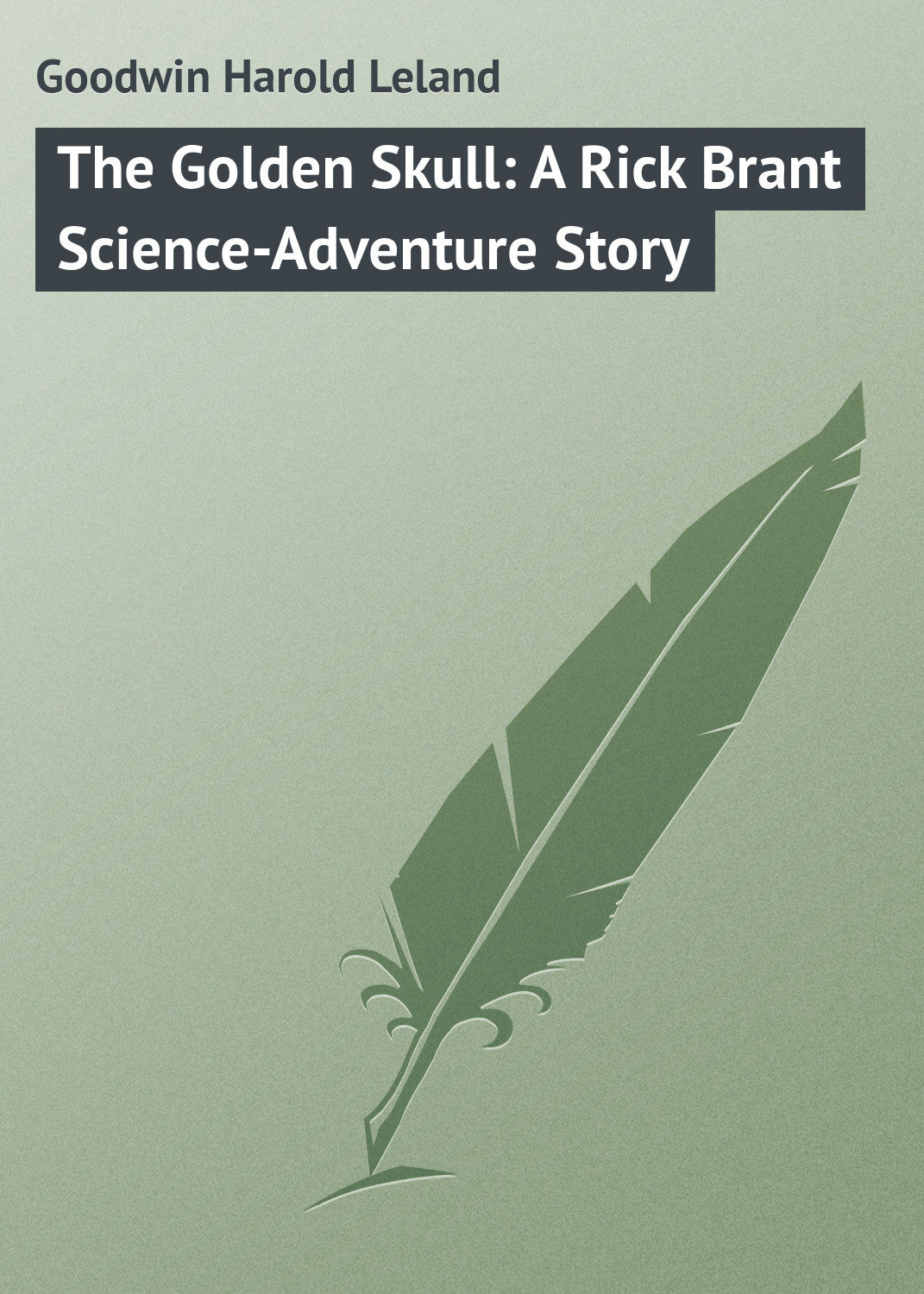 Обложка книги «The Golden Skull: A Rick Brant Science-Adventure Story»