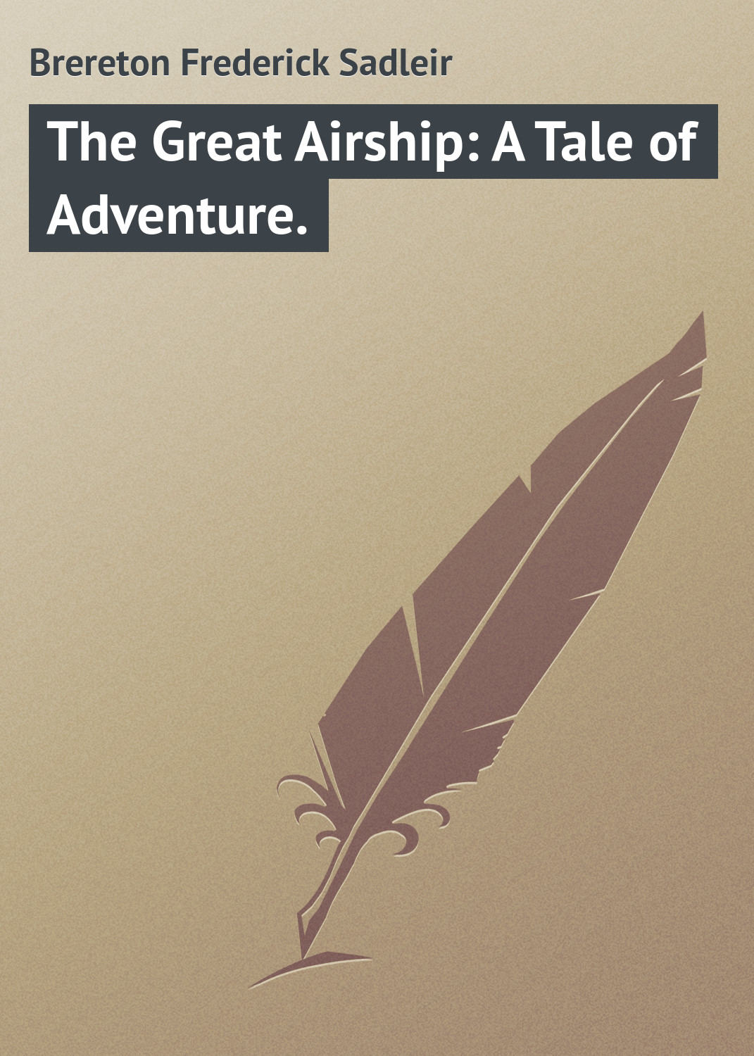 Обложка книги «The Great Airship: A Tale of Adventure.»
