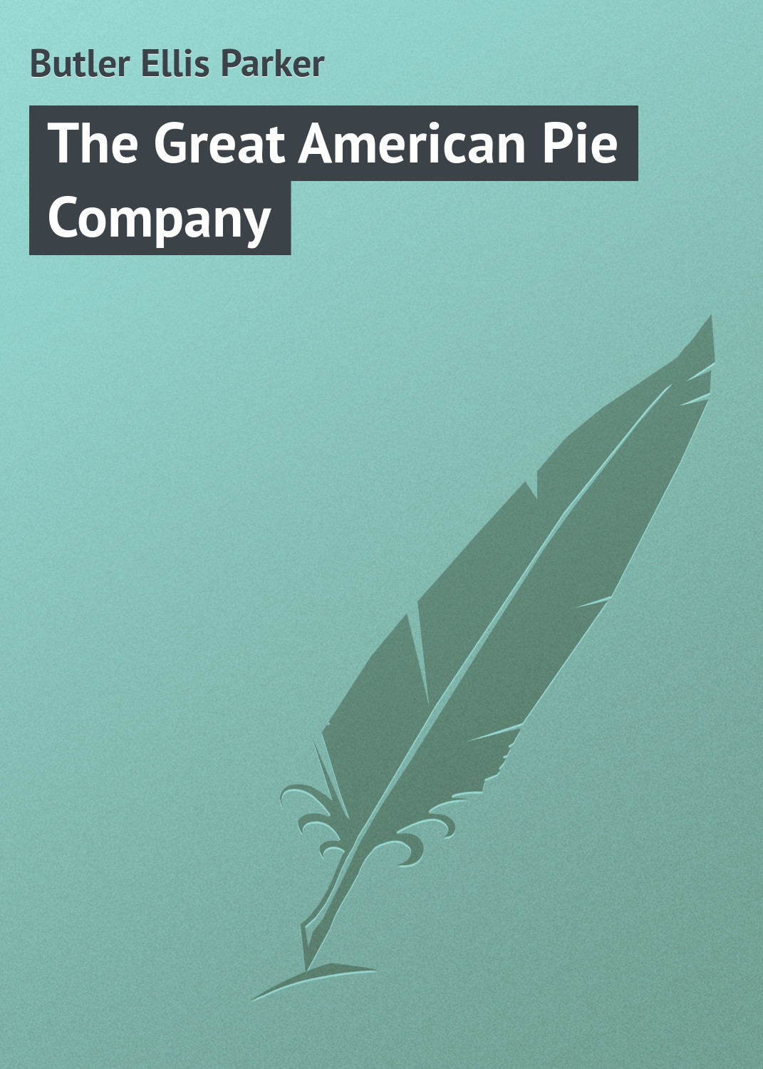 Обложка книги «The Great American Pie Company»