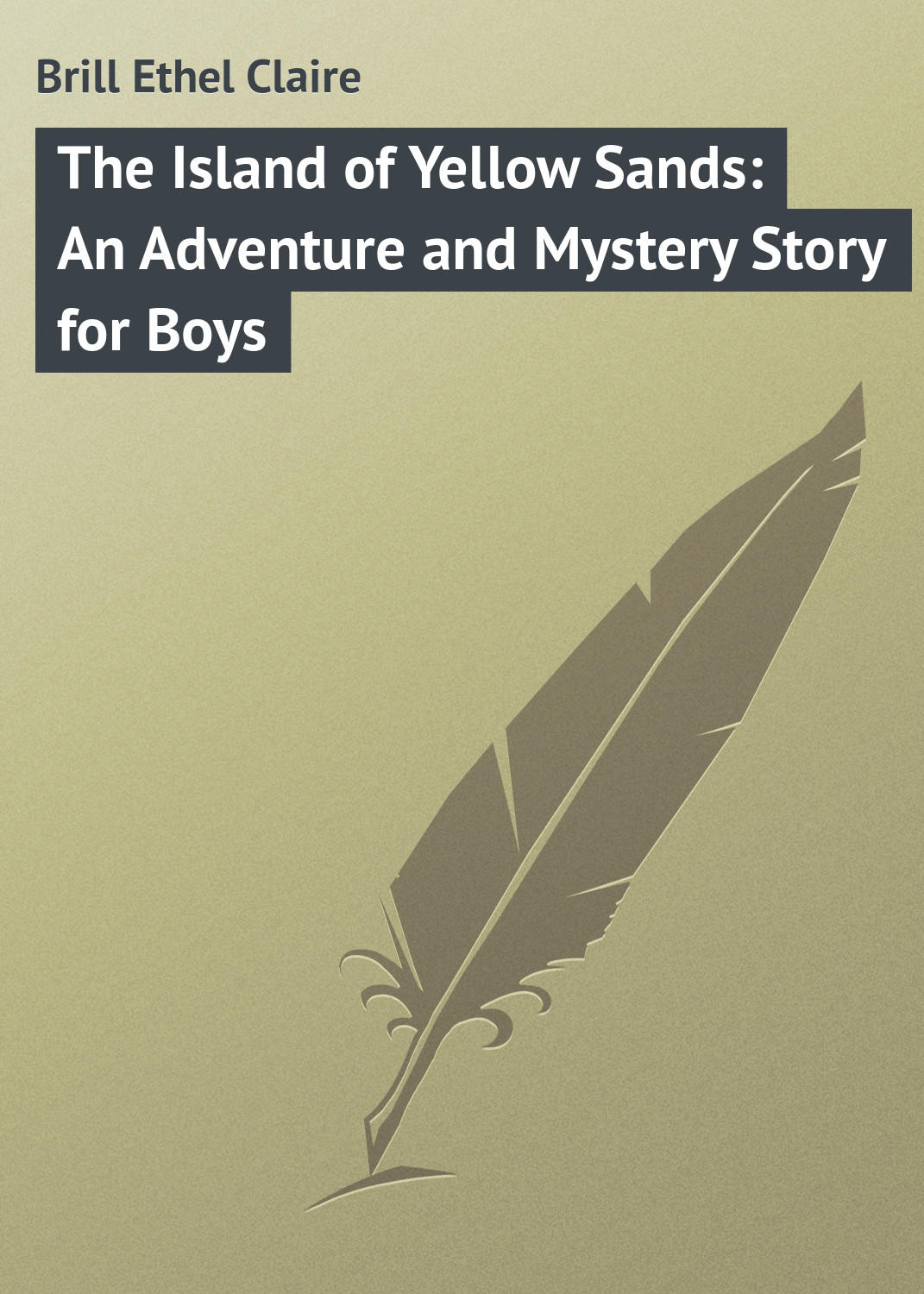 Обложка книги «The Island of Yellow Sands: An Adventure and Mystery Story for Boys»