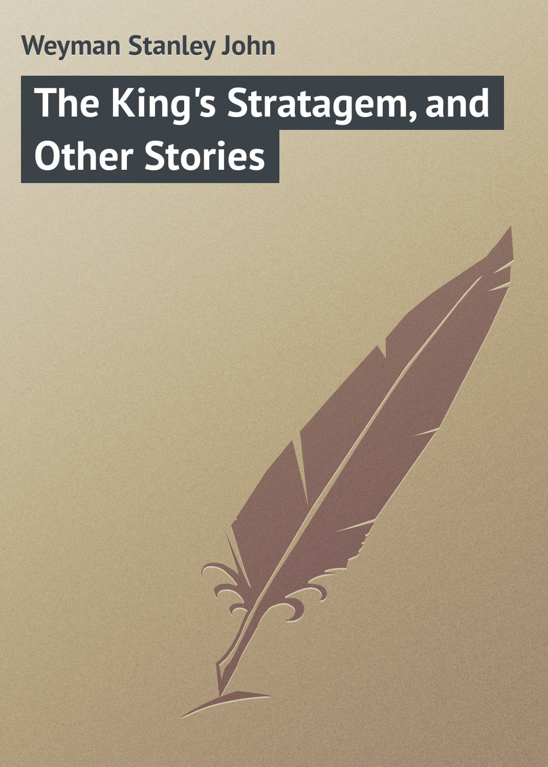 Обложка книги «The King's Stratagem, and Other Stories»