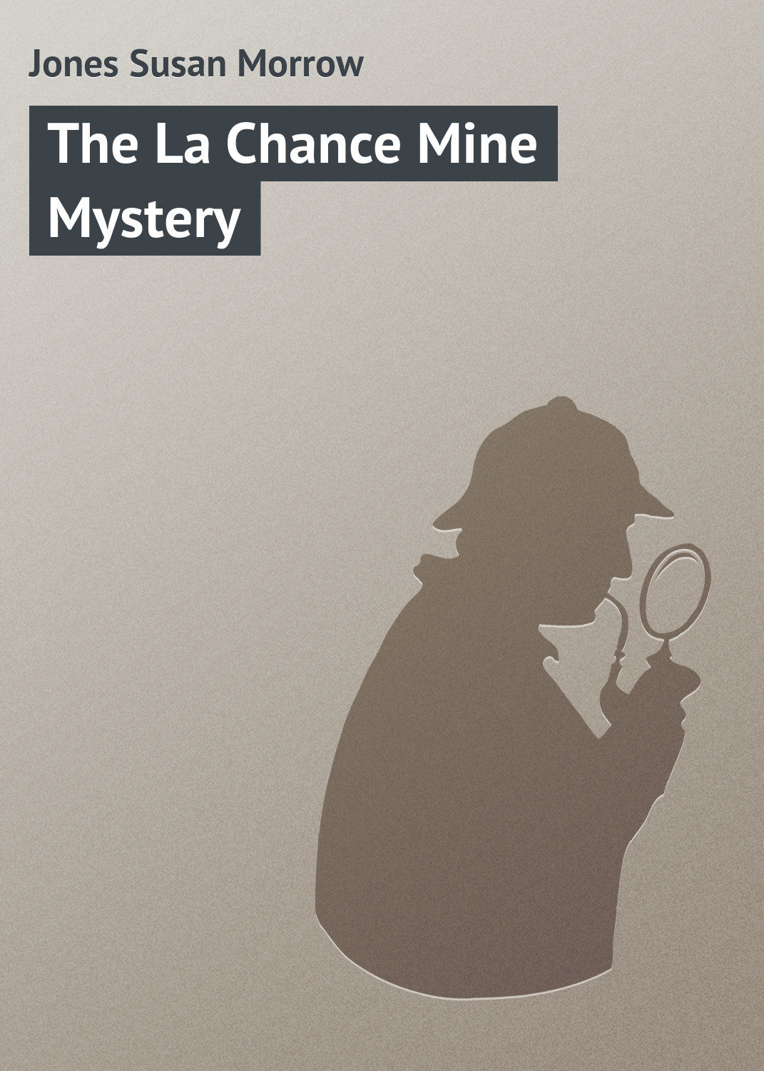 Обложка книги «The La Chance Mine Mystery»