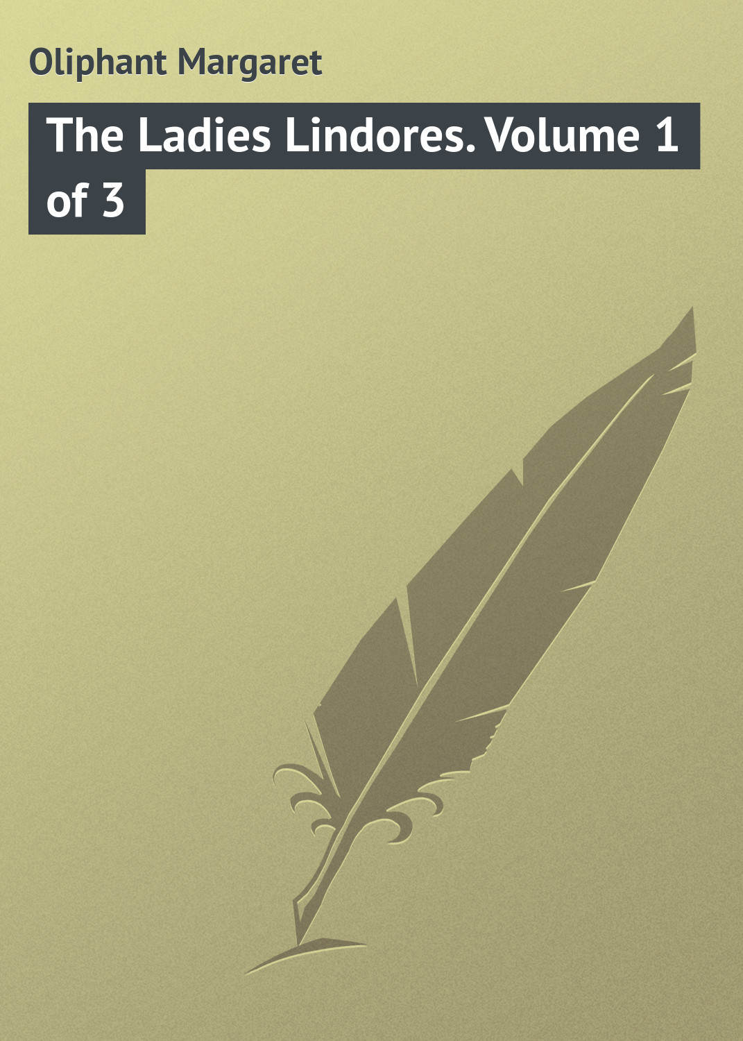 Обложка книги «The Ladies Lindores. Volume 1 of 3»