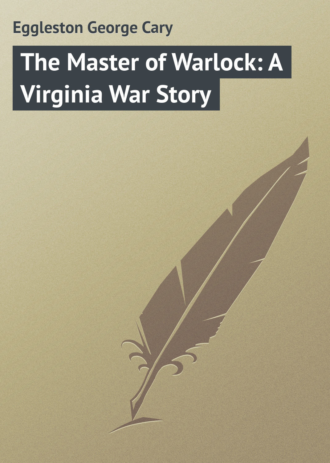 Обложка книги «The Master of Warlock: A Virginia War Story»