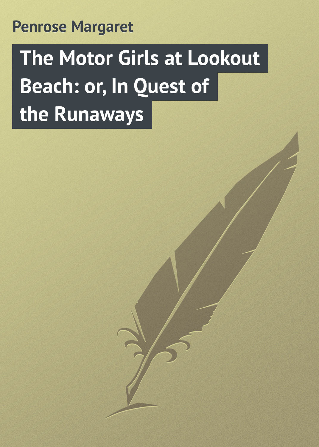 Обложка книги «The Motor Girls at Lookout Beach: or, In Quest of the Runaways»
