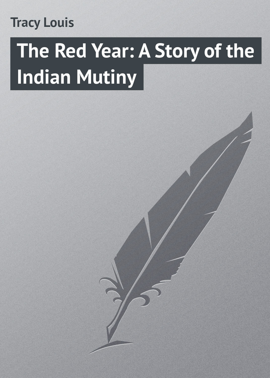 Обложка книги «The Red Year: A Story of the Indian Mutiny»