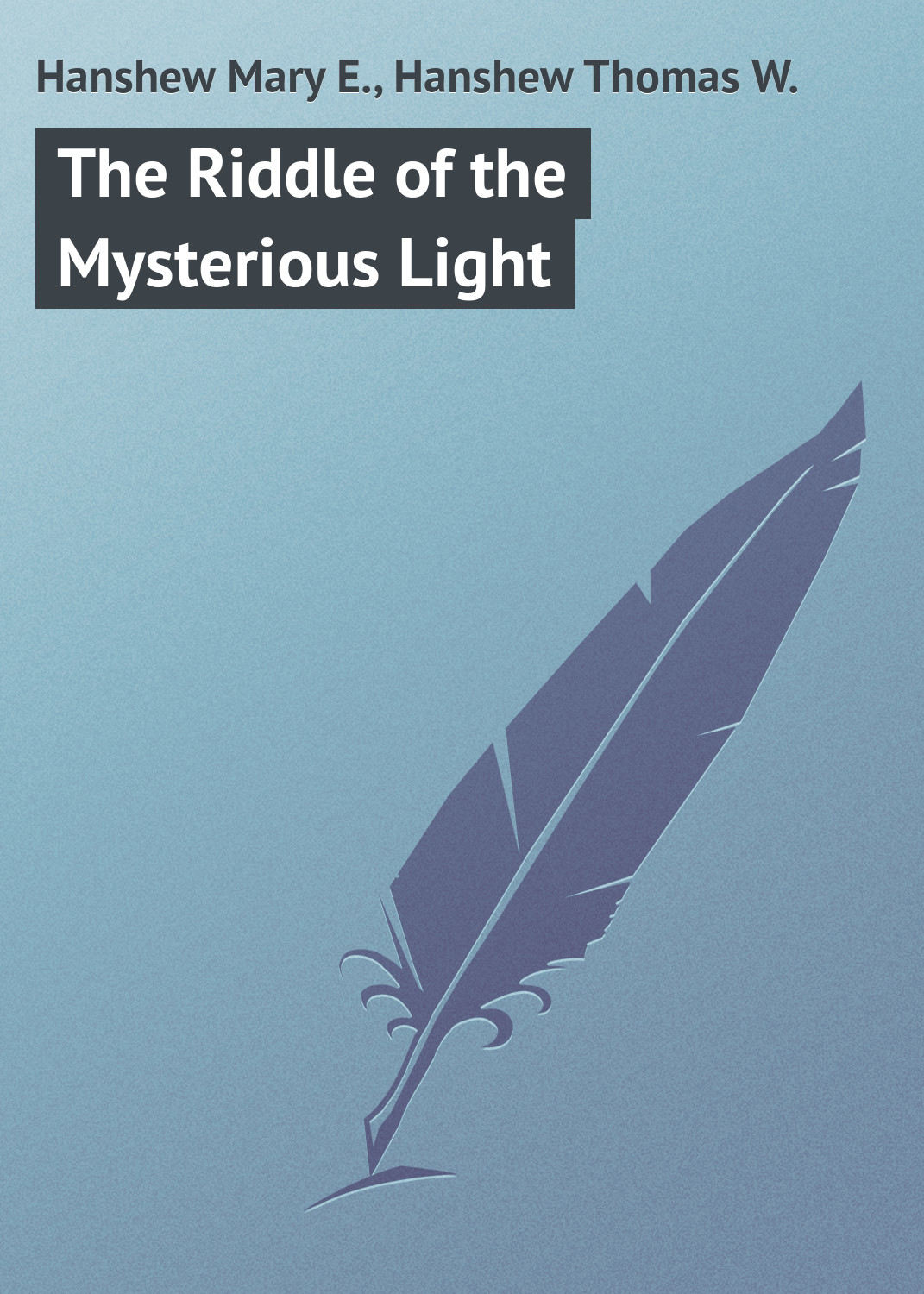 Обложка книги «The Riddle of the Mysterious Light»