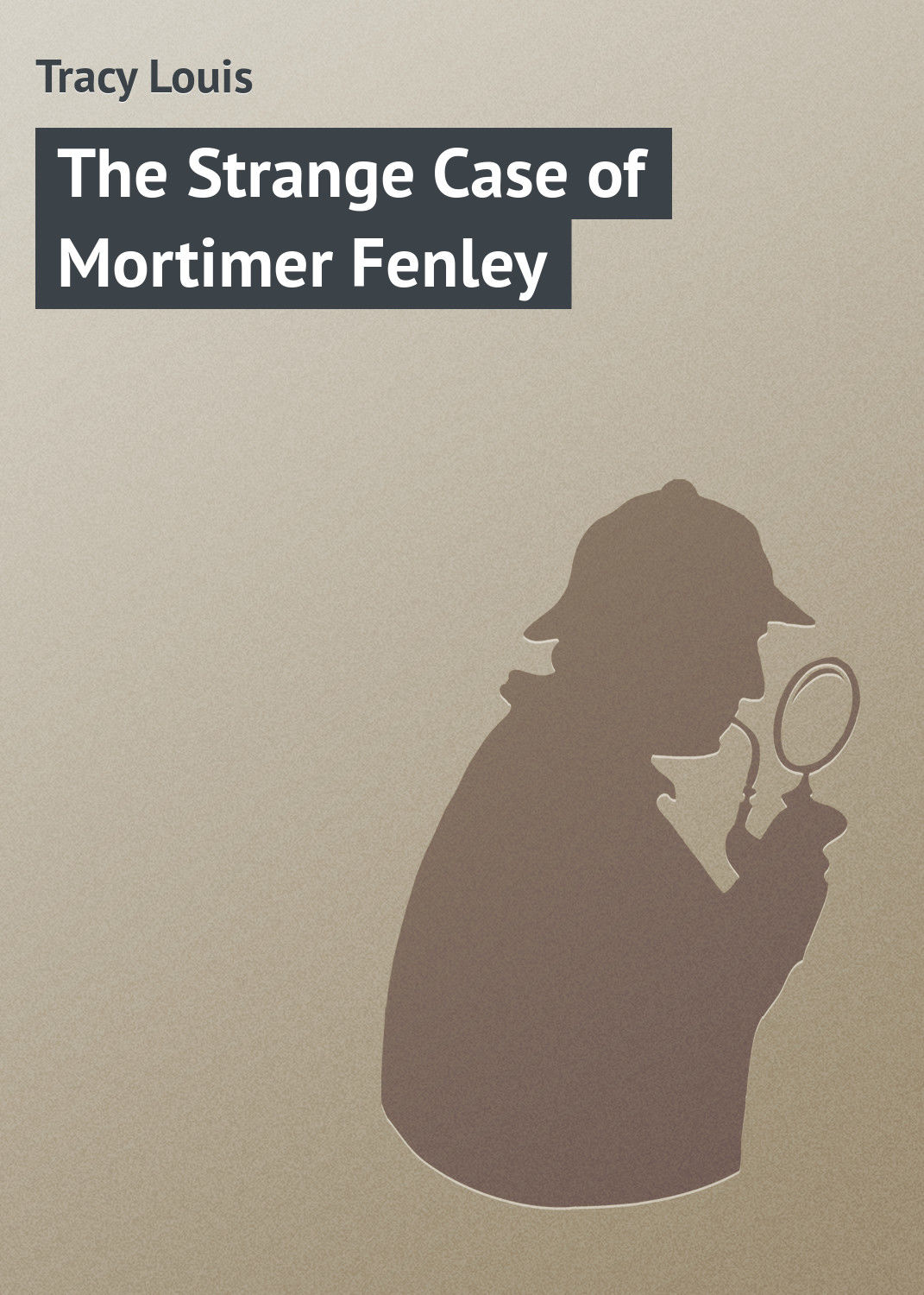 Обложка книги «The Strange Case of Mortimer Fenley»