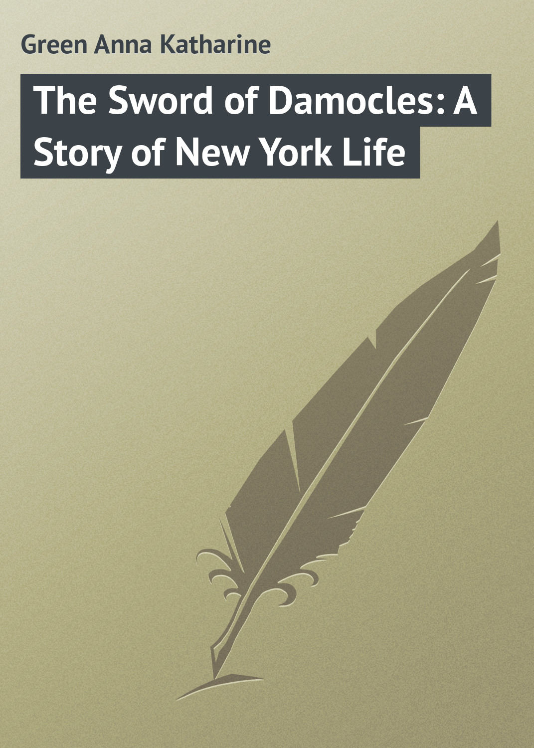 Обложка книги «The Sword of Damocles: A Story of New York Life»