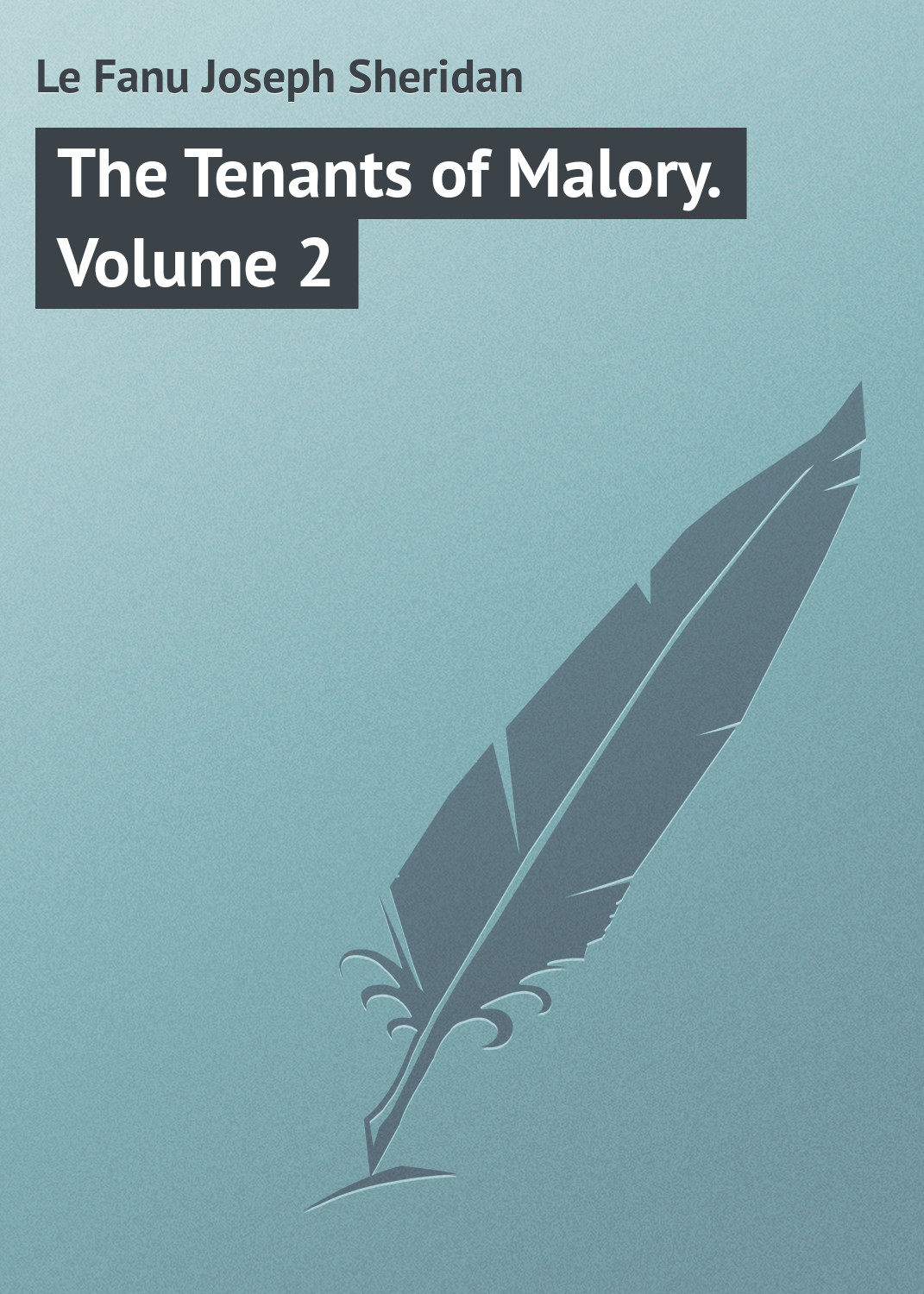 Обложка книги «The Tenants of Malory. Volume 2»
