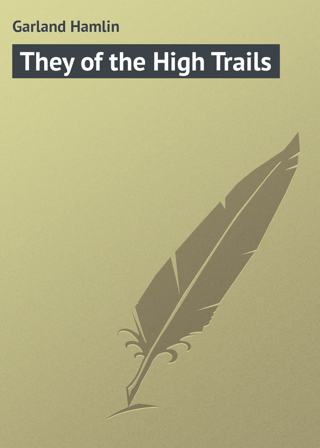 Обложка книги «They of the High Trails»