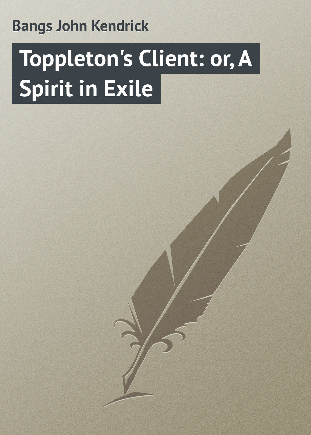 Обложка книги «Toppleton's Client: or, A Spirit in Exile»