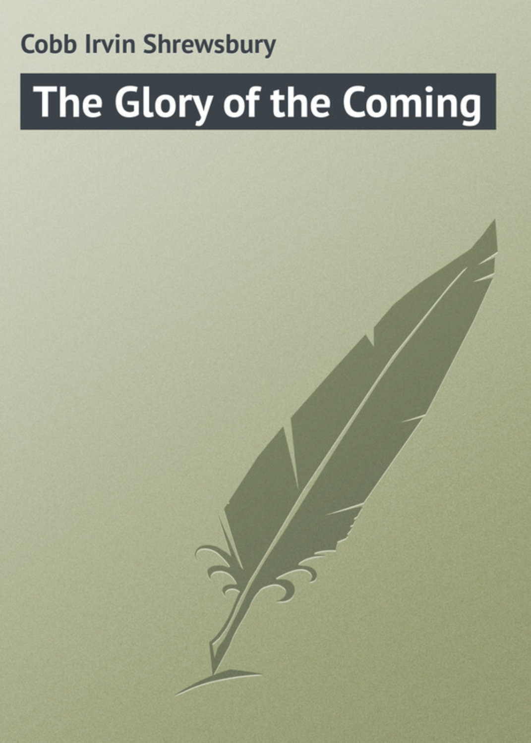 Обложка книги «The Glory of the Coming»