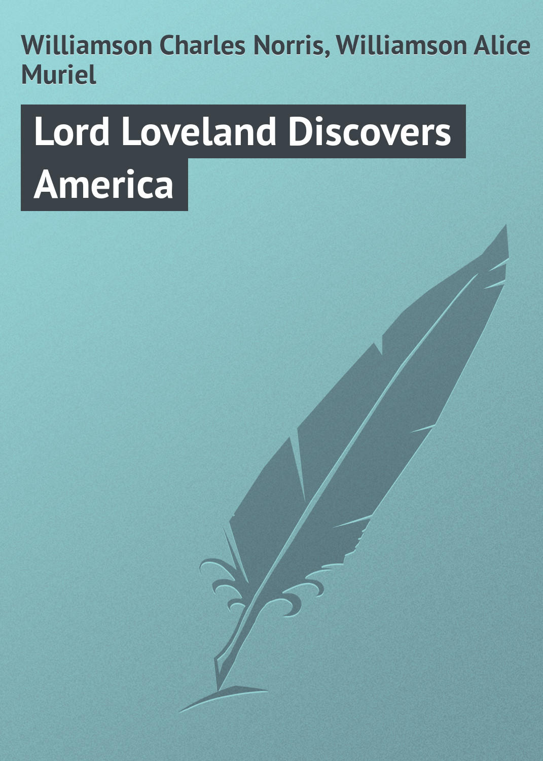Обложка книги «Lord Loveland Discovers America»