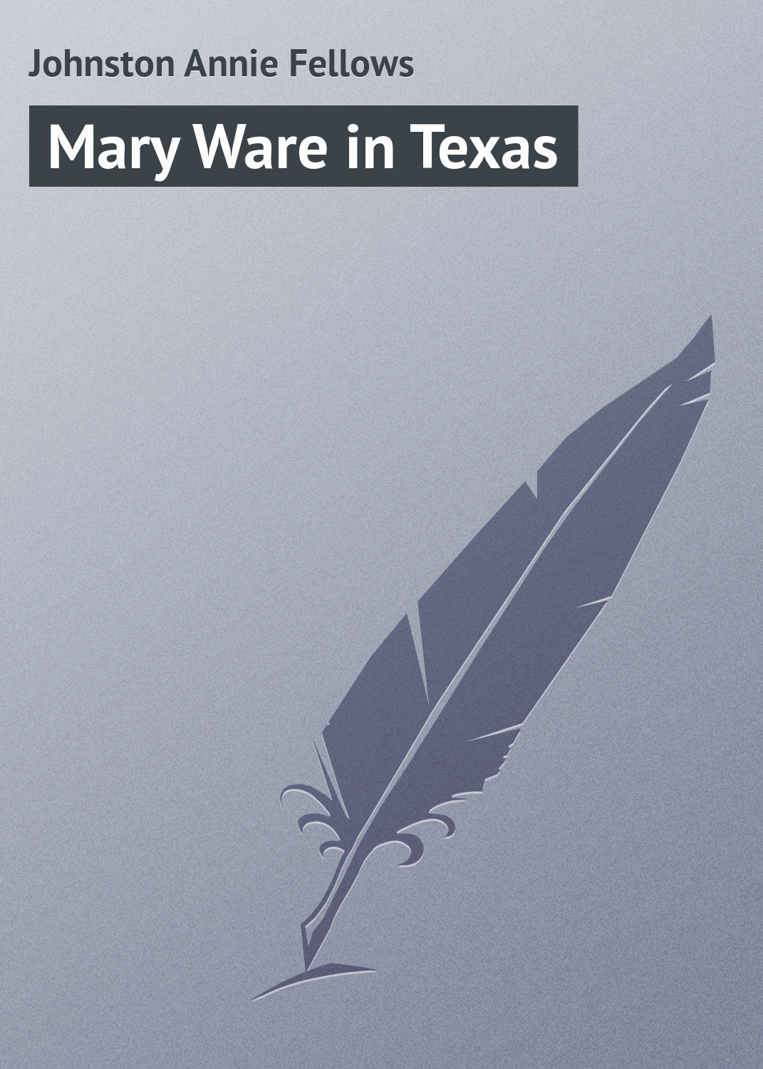 Обложка книги «Mary Ware in Texas»
