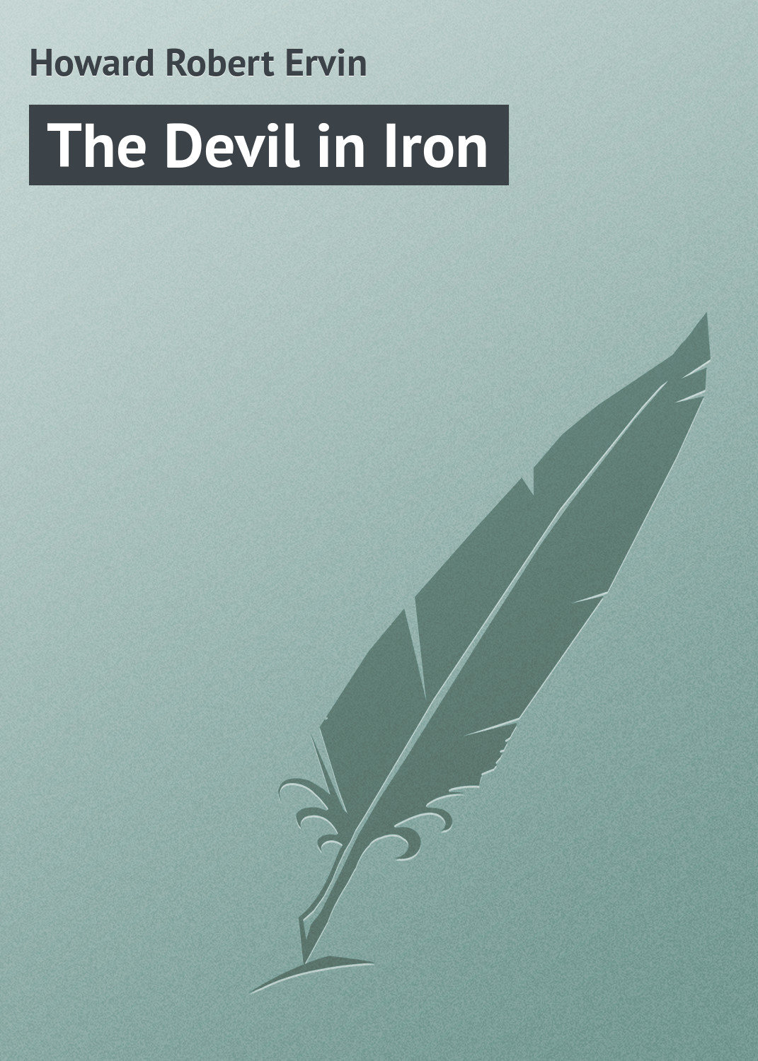 Обложка книги «The Devil in Iron»