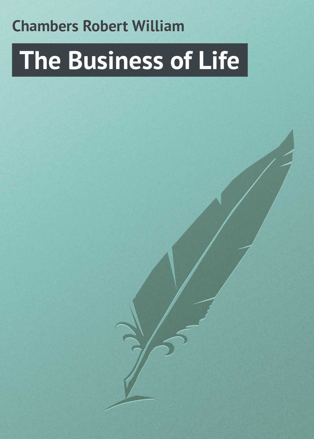 Обложка книги «The Business of Life»