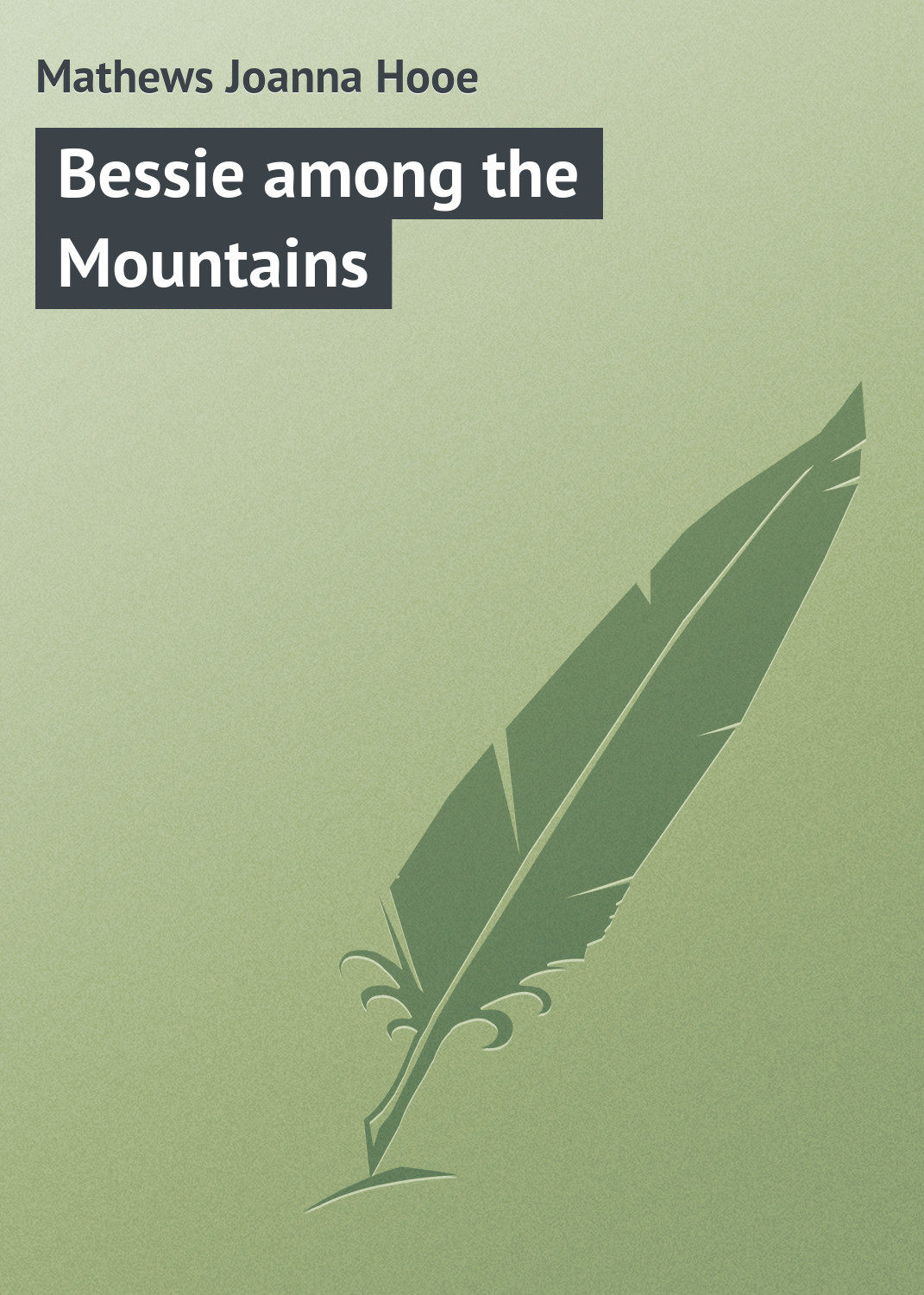 Обложка книги «Bessie among the Mountains»