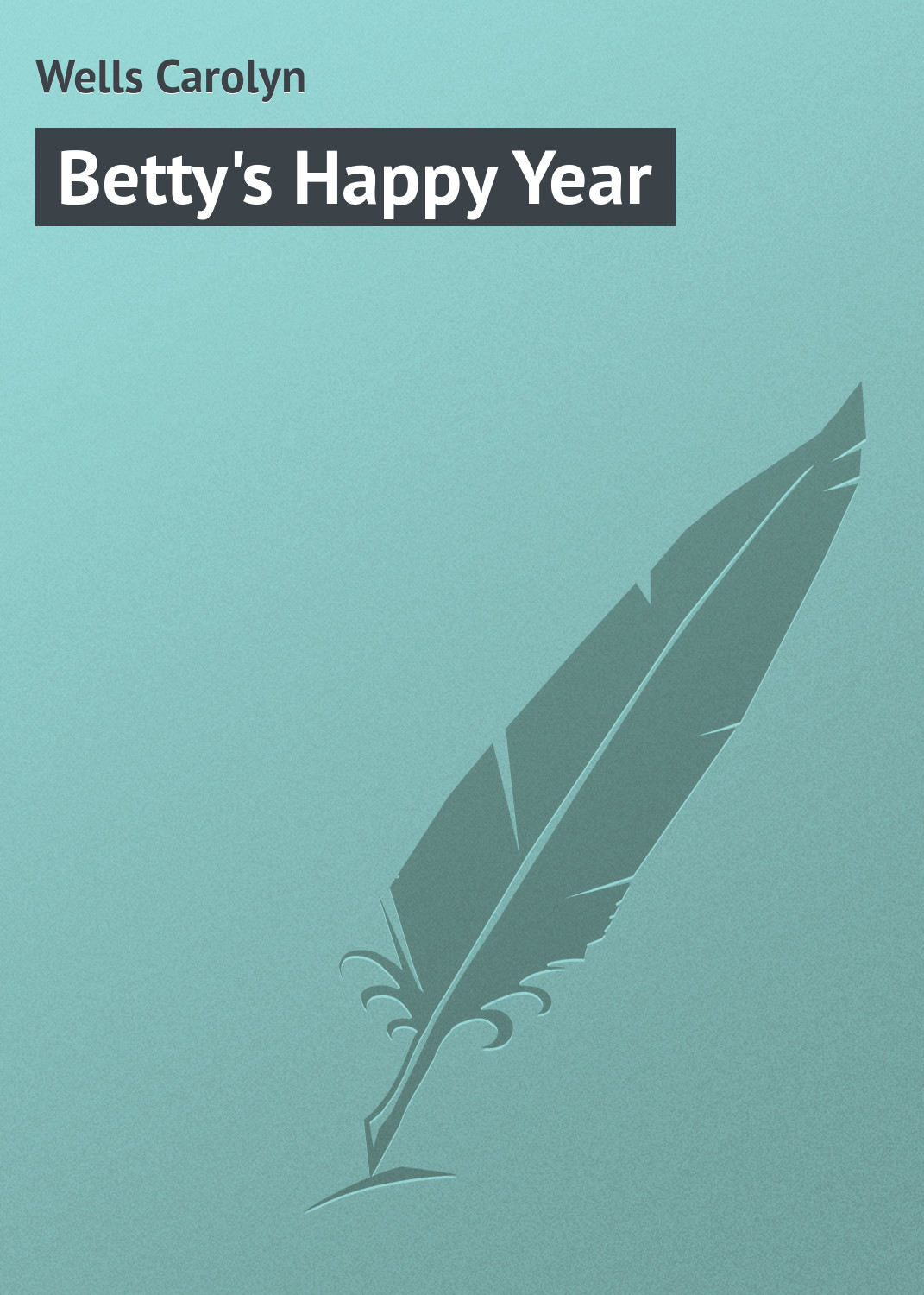 Обложка книги «Betty's Happy Year»