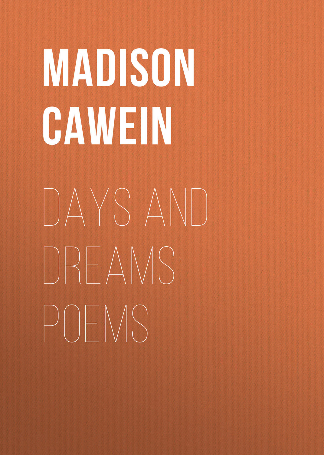 Обложка книги «Days and Dreams: Poems»