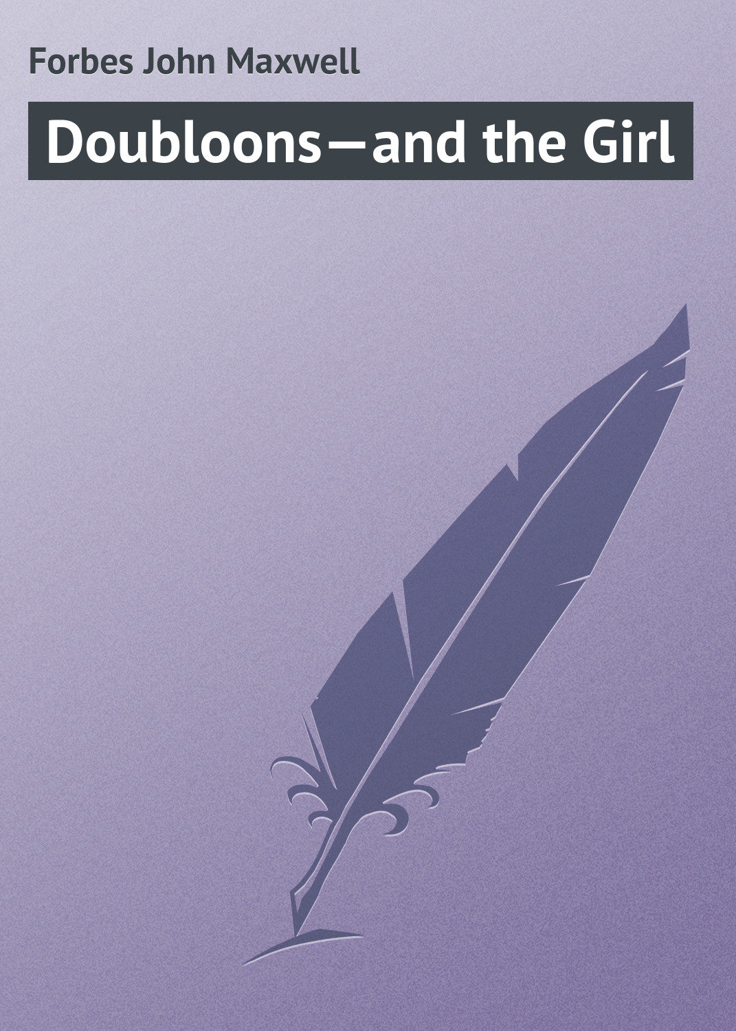 Обложка книги «Doubloons—and the Girl»