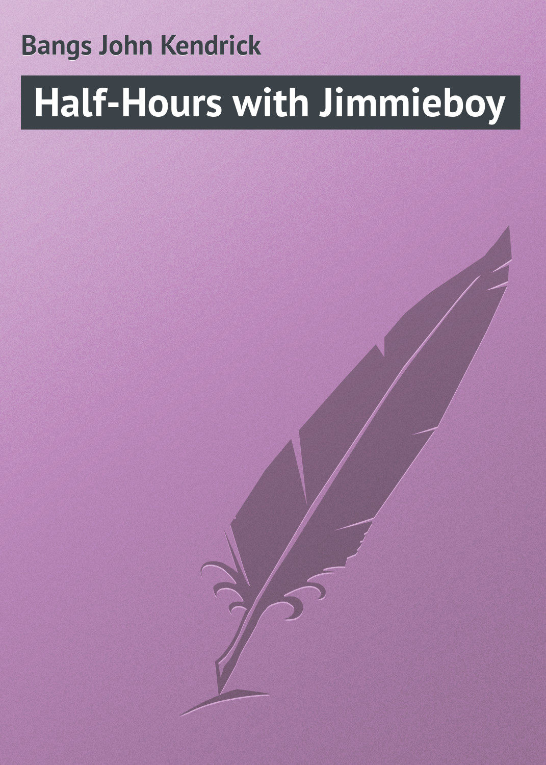 Обложка книги «Half-Hours with Jimmieboy»