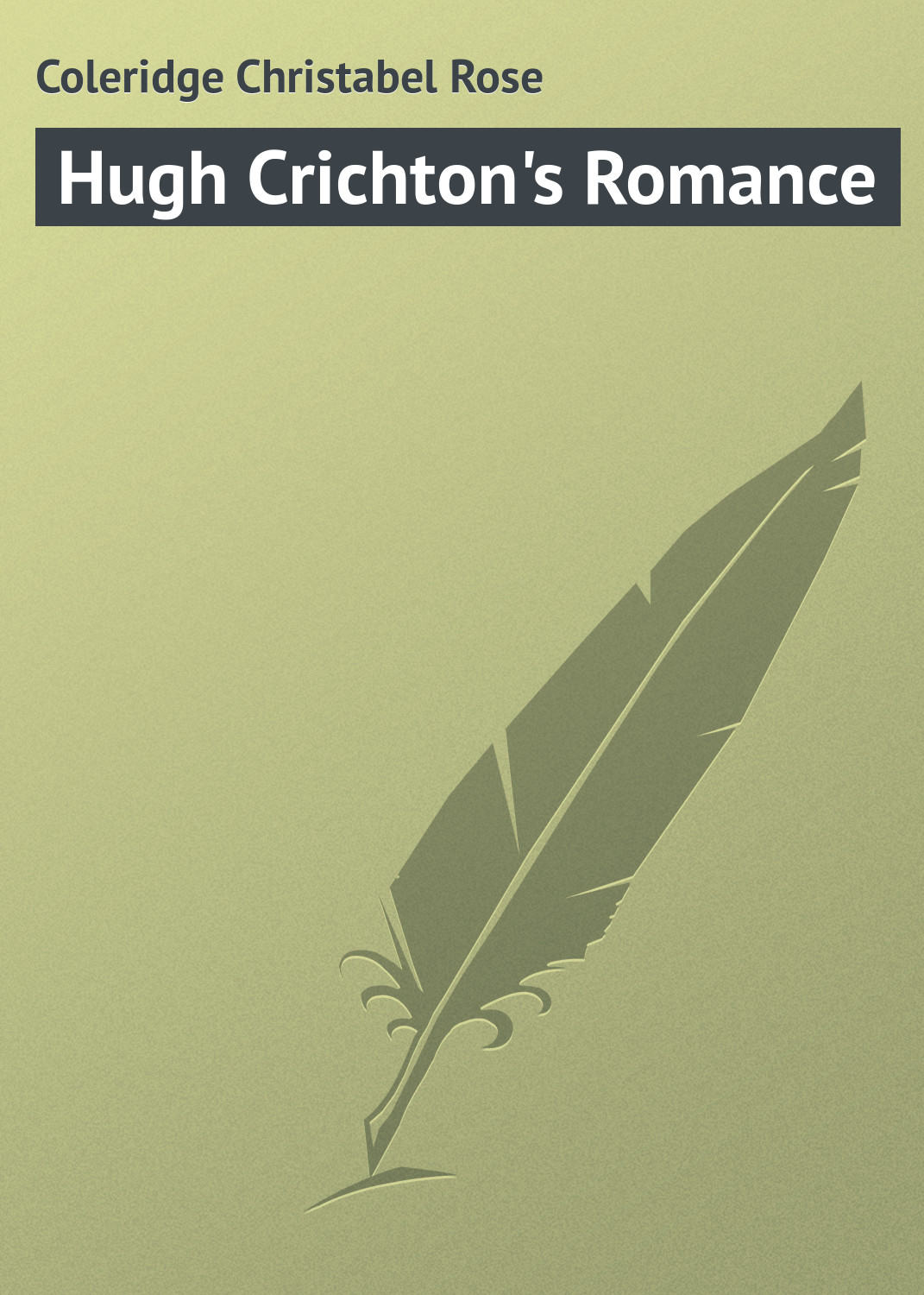 Обложка книги «Hugh Crichton's Romance»