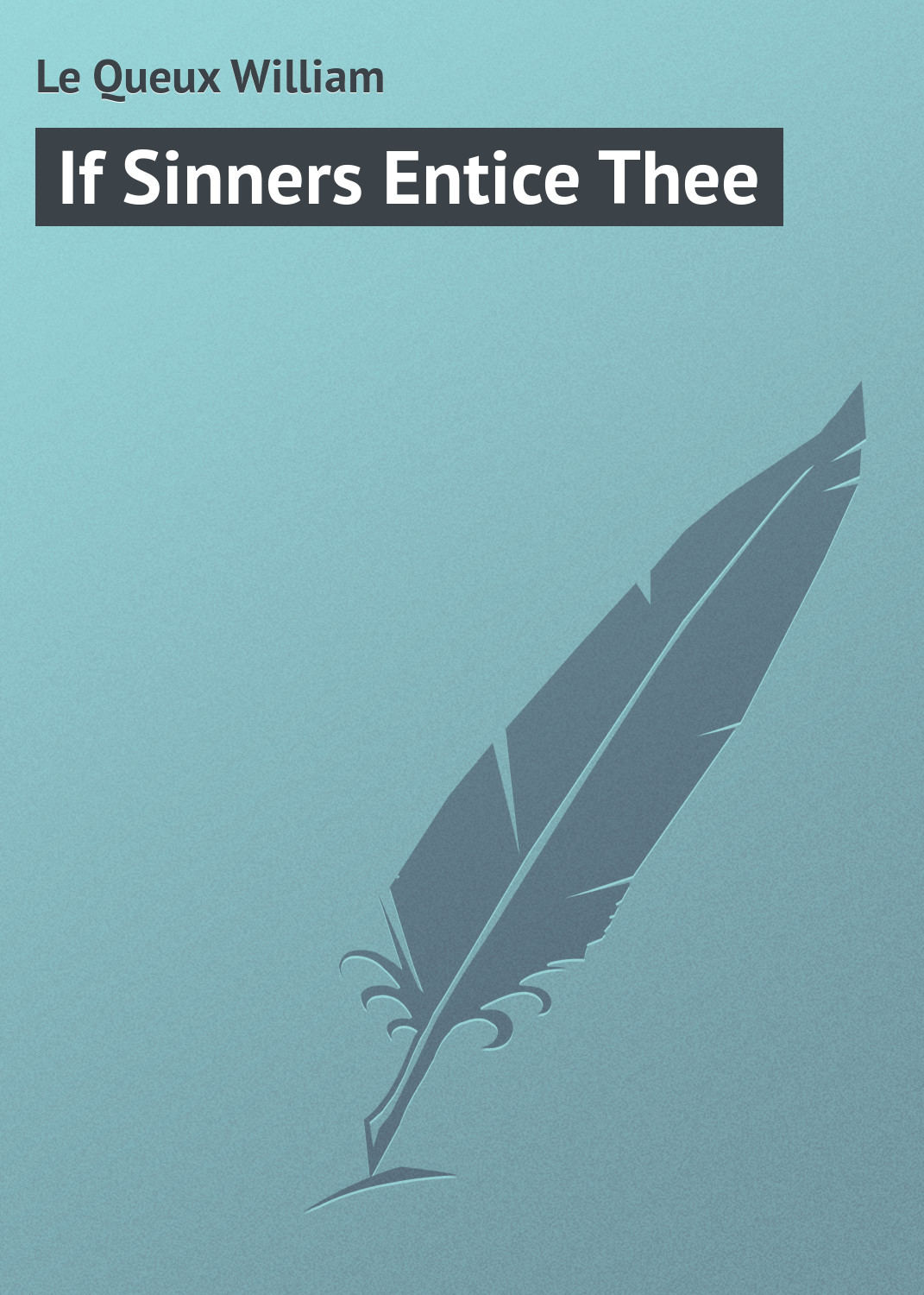 Обложка книги «If Sinners Entice Thee»