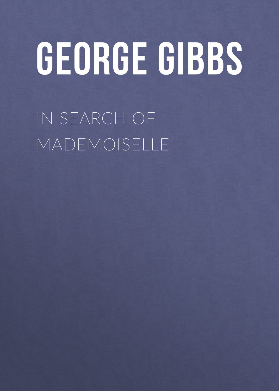 Обложка книги «In Search of Mademoiselle»