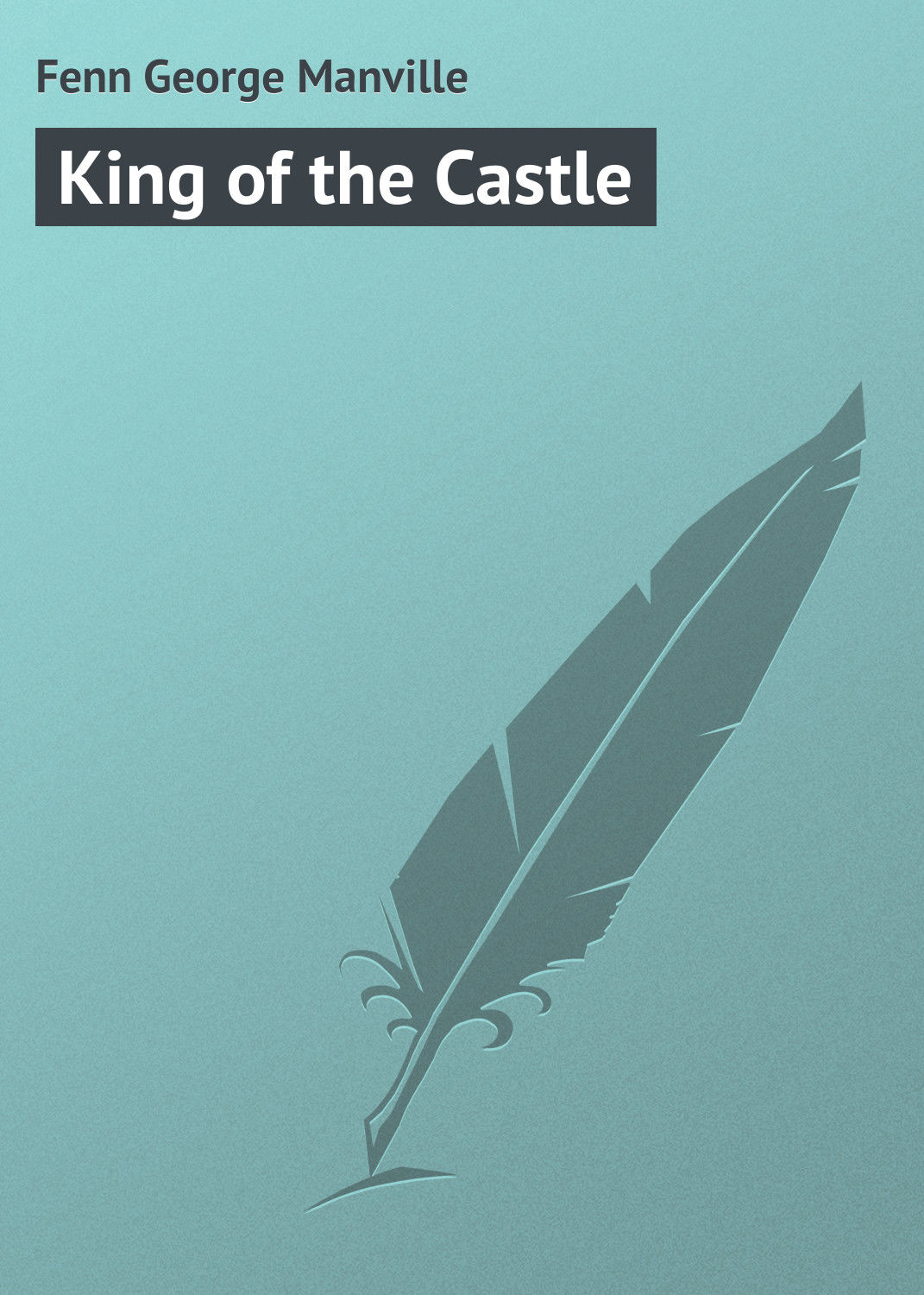 Обложка книги «King of the Castle»