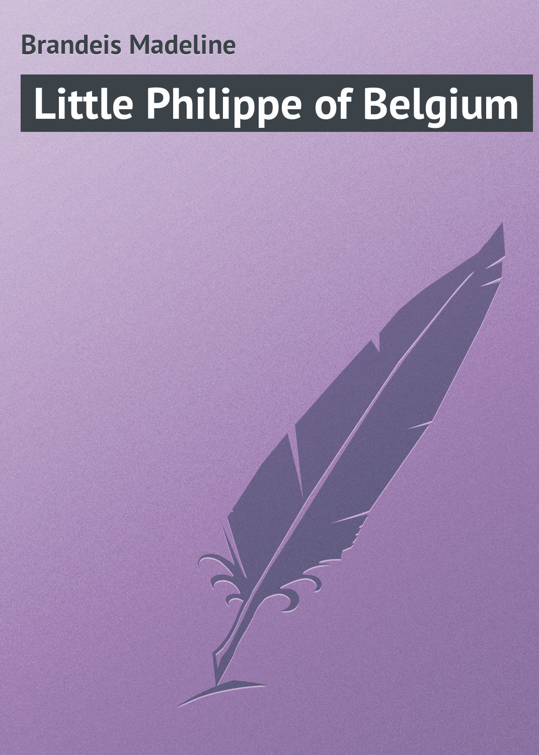 Обложка книги «Little Philippe of Belgium»