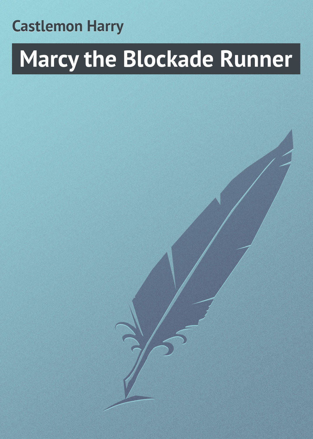 Обложка книги «Marcy the Blockade Runner»