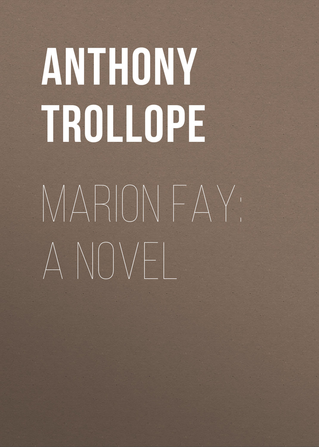Обложка книги «Marion Fay: A Novel»