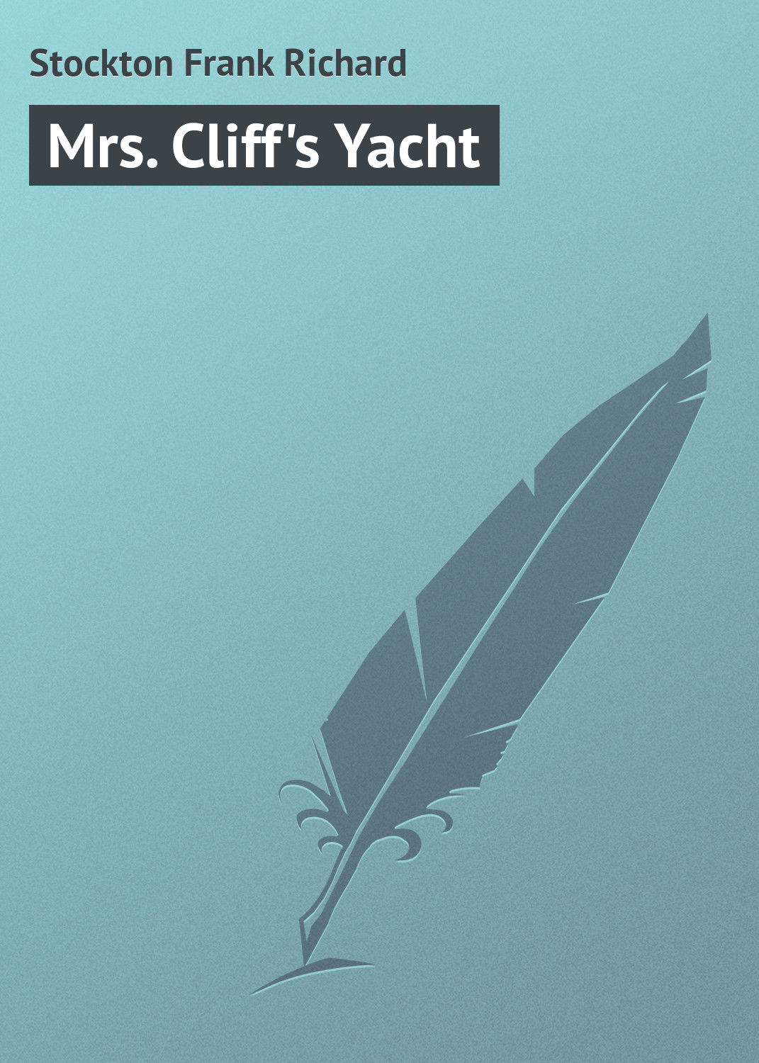 Обложка книги «Mrs. Cliff's Yacht»