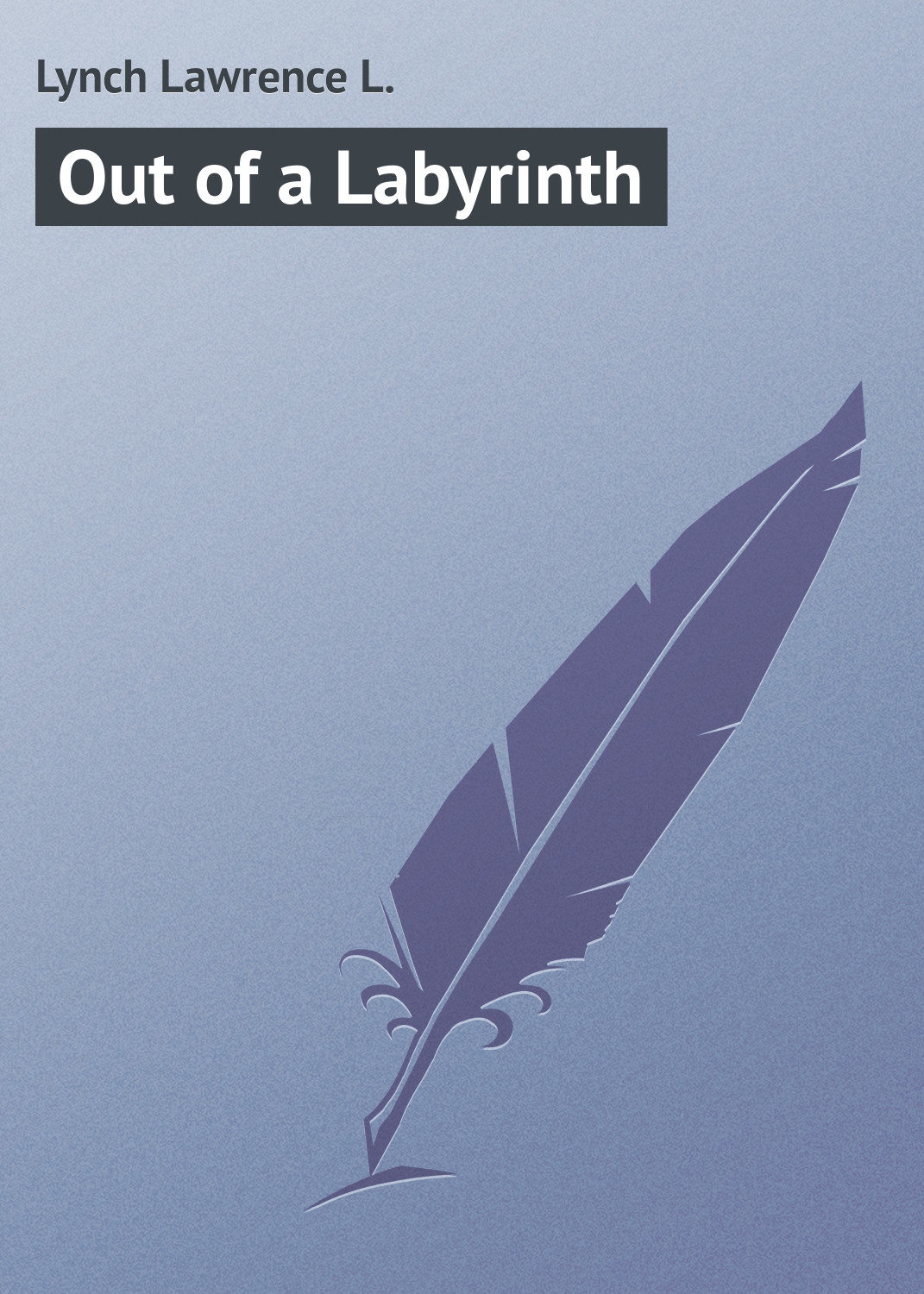 Обложка книги «Out of a Labyrinth»