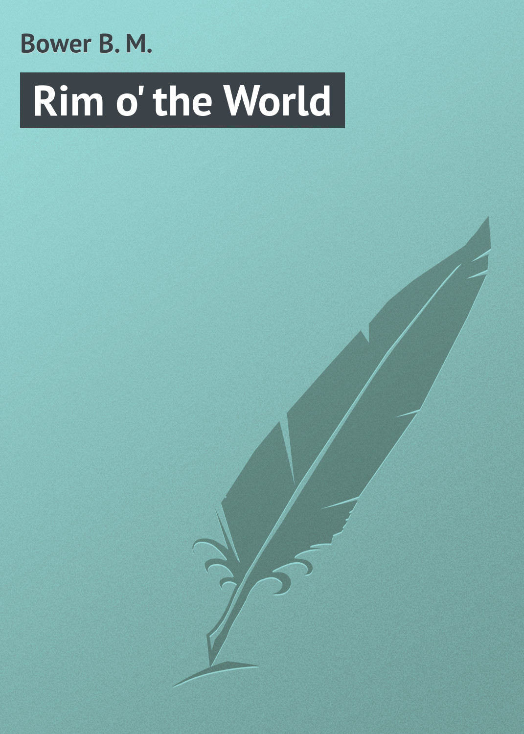 Обложка книги «Rim o' the World»