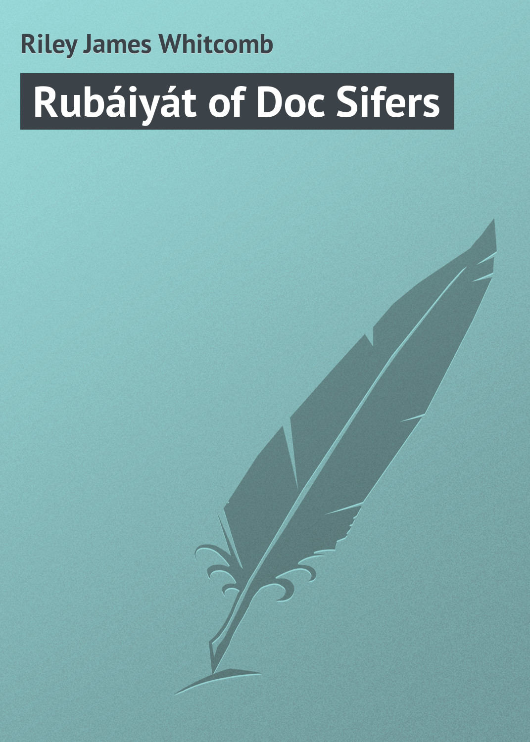 Обложка книги «Rubáiyát of Doc Sifers»