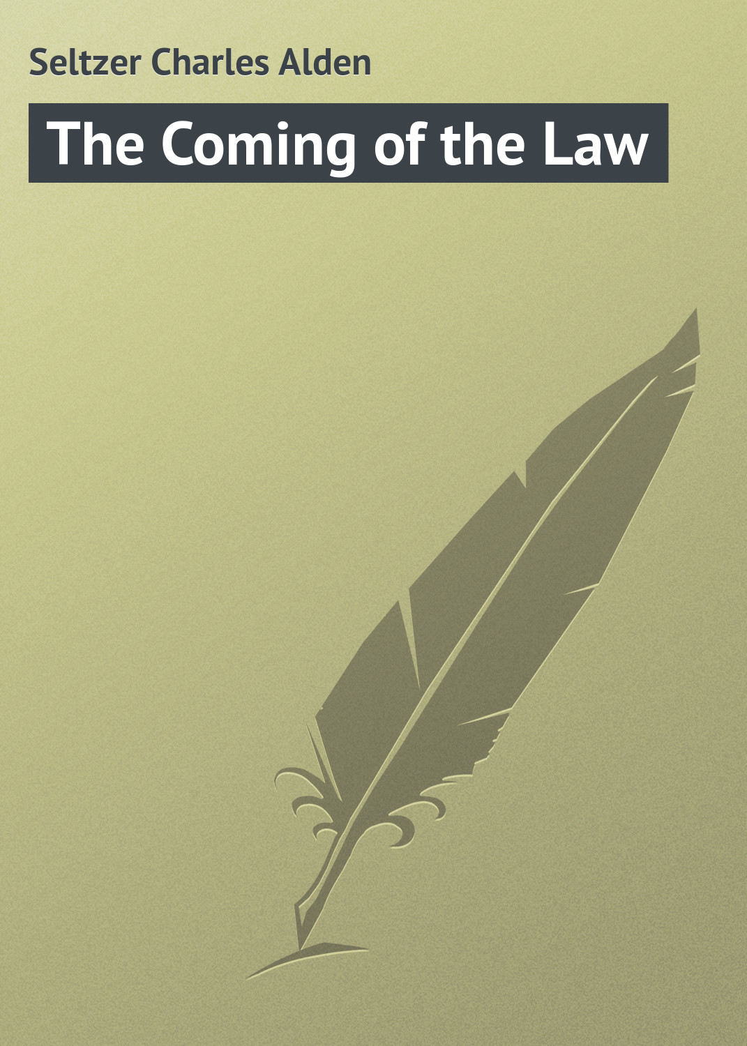 Обложка книги «The Coming of the Law»