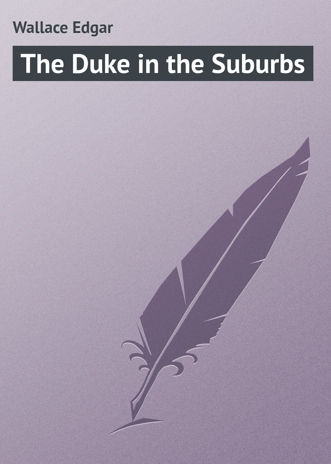Обложка книги «The Duke in the Suburbs»