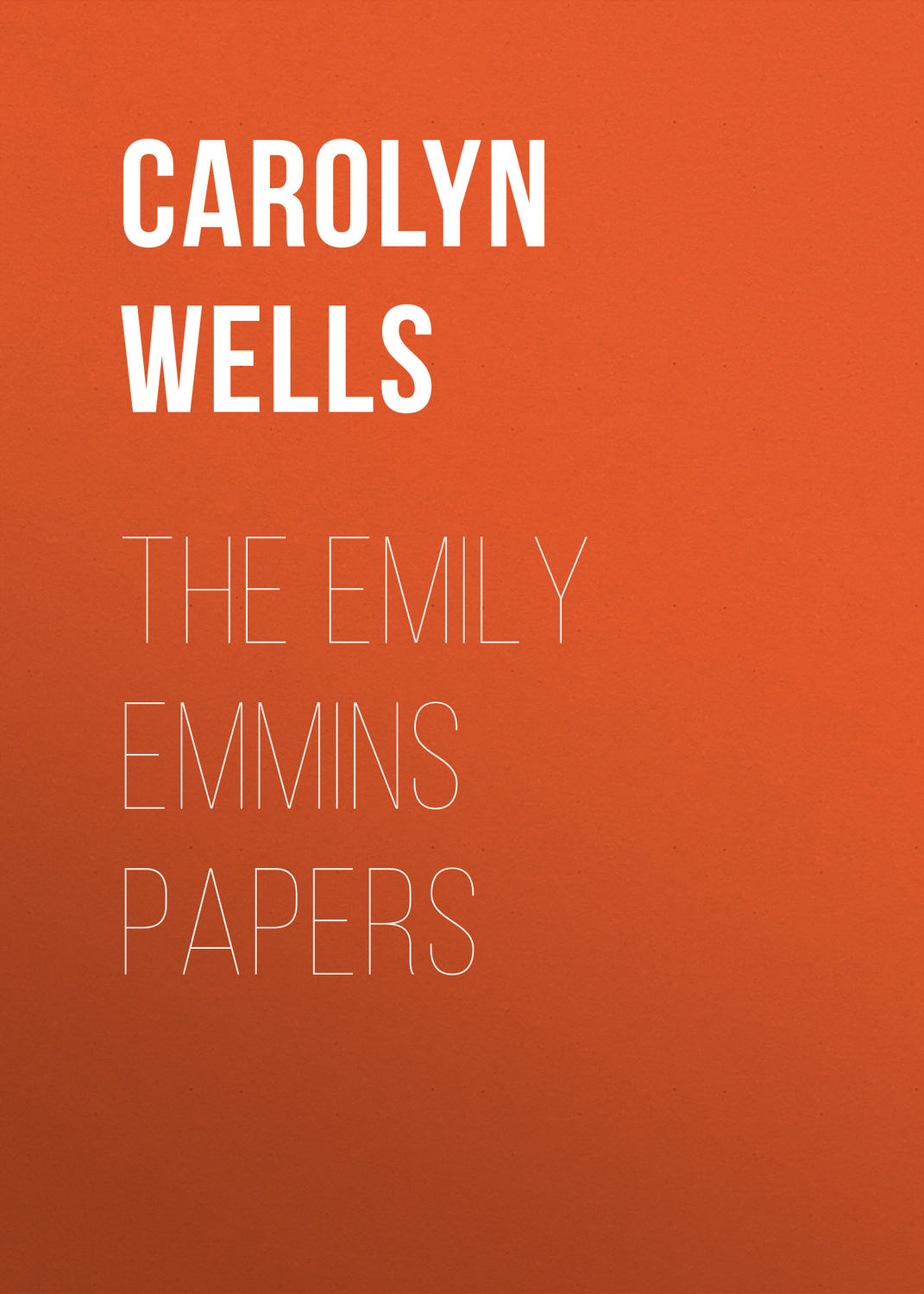 Обложка книги «The Emily Emmins Papers»