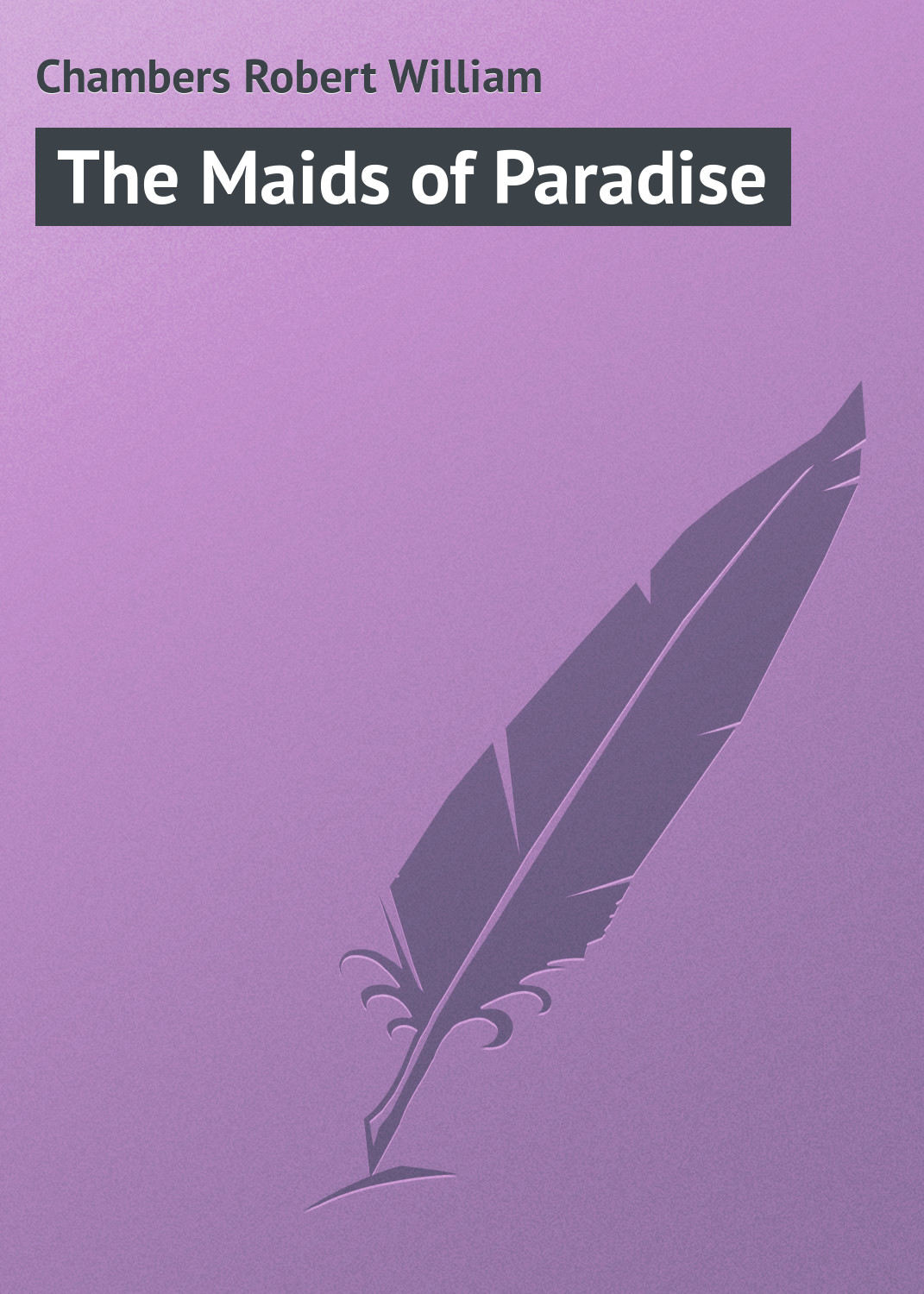 Обложка книги «The Maids of Paradise»